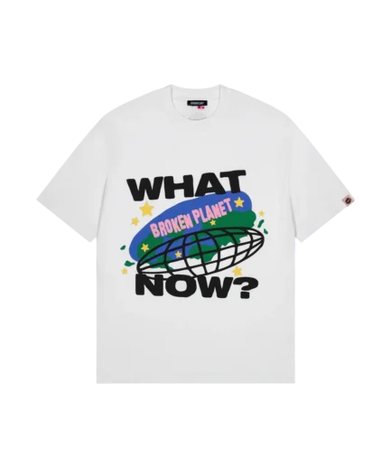 What Now Broke Planet T-Shirt